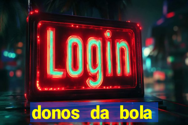 donos da bola bahia net